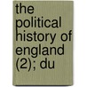 The Political History Of England (2); Du by Friedrich Von Raumer