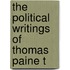 The Political Writings Of Thomas Paine T