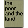 The Poor And The Land door Rider H. Haggard