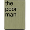 The Poor Man by Stella Benson