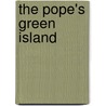 The Pope's Green Island by Ryan