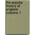The Popular History Of England (Volume 1