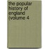 The Popular History Of England (Volume 4