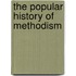 The Popular History Of Methodism