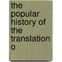 The Popular History Of The Translation O