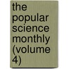 The Popular Science Monthly (Volume 4) door Unknown Author