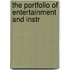 The Portfolio Of Entertainment And Instr