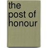 The Post Of Honour by Richard Wilson