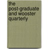 The Post-Graduate And Wooster Quarterly by Books Group