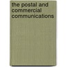 The Postal And Commercial Communications door Prof John Roach