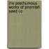 The Posthumous Works Of Jeremiah Seed Co