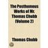 The Posthumous Works Of Mr. Thomas Chubb