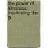 The Power Of Kindness; Inculcating The P