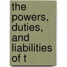 The Powers, Duties, And Liabilities Of T door William Augustus Herrick