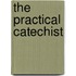 The Practical Catechist