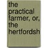The Practical Farmer, Or, The Hertfordsh