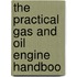 The Practical Gas And Oil Engine Handboo