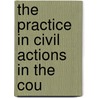 The Practice In Civil Actions In The Cou door William Rumsey