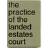 The Practice Of The Landed Estates Court