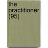 The Practitioner (95) by General Books