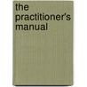 The Practitioner's Manual door Charles Warrenne Allen