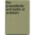 The Praesidicide And Battle Of Antietam