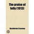 The Praise Of Folly (1913)