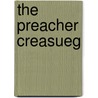 The Preacher Creasueg door Rev. John Morgan