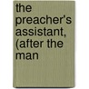 The Preacher's Assistant, (After The Man by John Cooke
