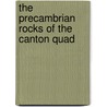 The Precambrian Rocks Of The Canton Quad door James Cook Martin