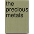 The Precious Metals