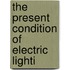 The Present Condition Of Electric Lighti