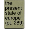 The Present State Of Europe (Pt. 289) door John Campbell
