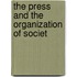 The Press And The Organization Of Societ