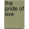 The Pride Of Eve by Warwick Deeping