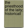 The Priesthood Of The Laity; Historicall door A.R. Ryder