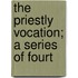 The Priestly Vocation; A Series Of Fourt