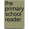 The Primary School Reader by William Draper Swan