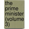 The Prime Minister (Volume 3) by Trollope Anthony Trollope