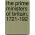 The Prime Ministers Of Britain, 1721-192