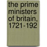 The Prime Ministers Of Britain, 1721-192 by Viscount Charles Clive Mersey