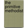 The Primitive Methodist door Unknown Author