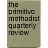 The Primitive Methodist Quarterly Review by Colin Campbell M'Kechnie