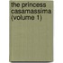 The Princess Casamassima (Volume 1)