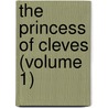 The Princess Of Cleves (Volume 1) by La Fayette