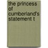 The Princess Of Cumberland's Statement T