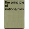 The Principle Of Nationalities door Israel Zangwill