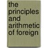 The Principles And Arithmetic Of Foreign