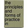 The Principles And Forms Of Practice In by Austin Abbott