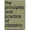 The Principles And Practice Of Obstetric door David Daniel Davis